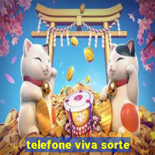 telefone viva sorte